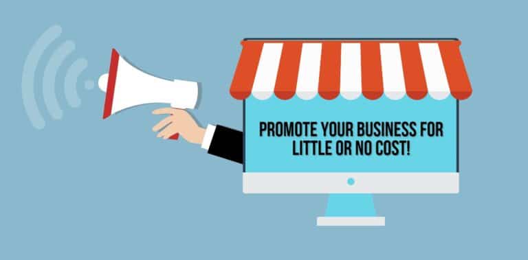 5 Ways To Promote Your Business For Little Or No Cost!