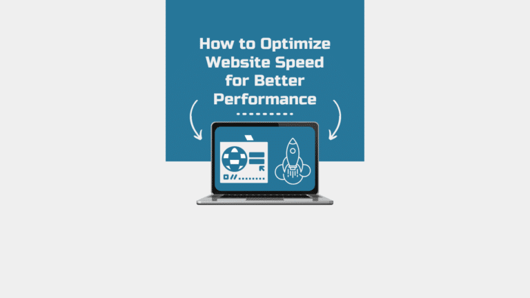 How to Optimize Website Speed for Better Performance